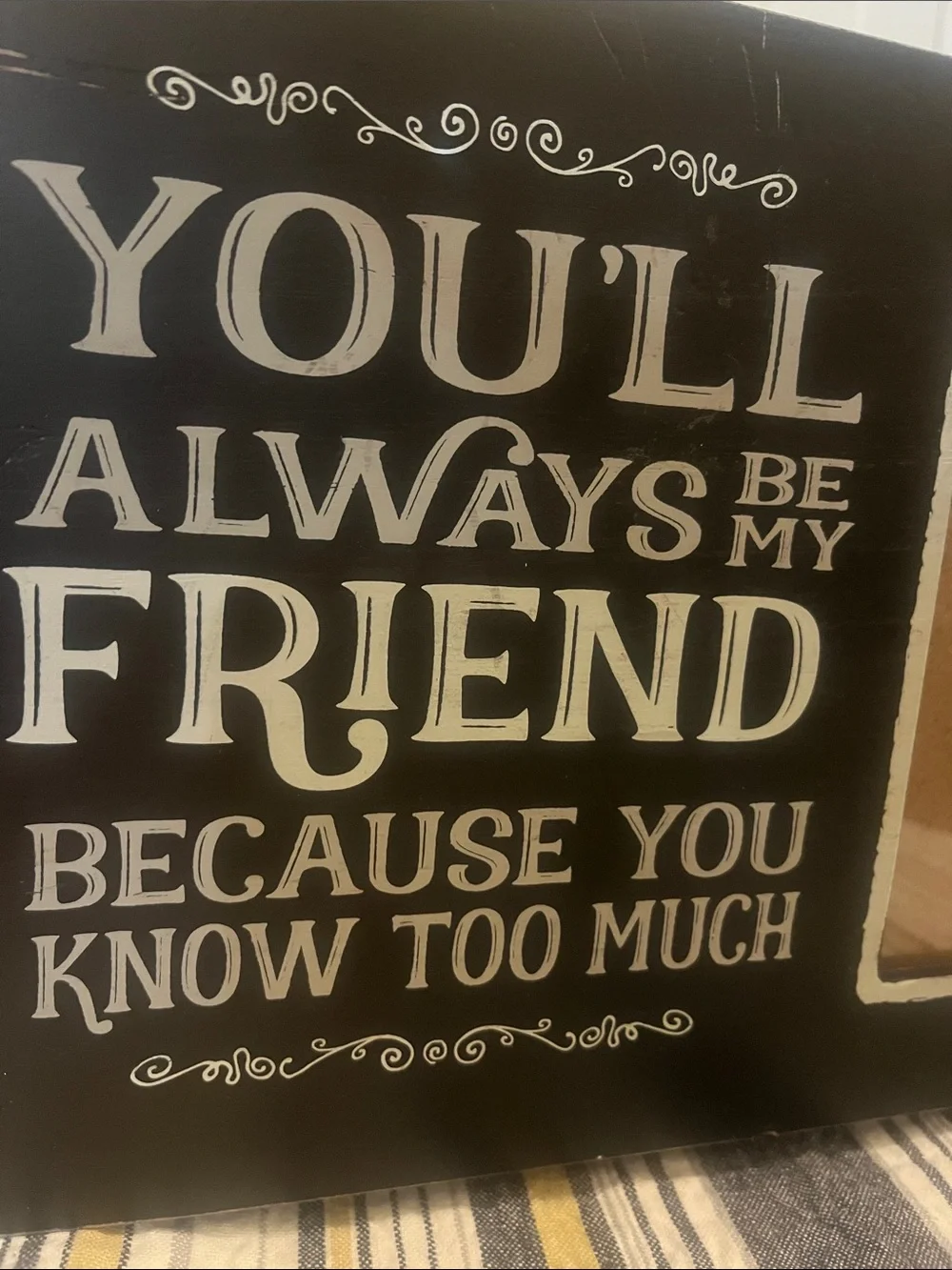 You’ll Always Be My Friend Picture Frame Plaque - Black Heavy Wooden 164